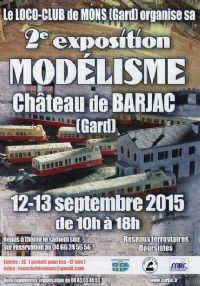 Exposition Modélisme - 2ème édition. Du 12 au 13 septembre 2015 à BARJAC. Gard.  10H00
